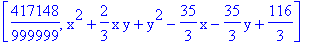 [417148/999999, x^2+2/3*x*y+y^2-35/3*x-35/3*y+116/3]